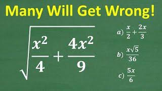 Square root of (x squared/4  +  4 x squared/9) =? UNDERSTAND Square Roots?