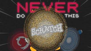 NEVER DO this on SCRATCH ! | EP 5