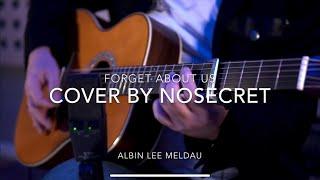 Forget about us  - Albin Lee Meldau (live cover by noSecret)