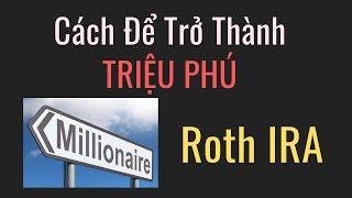 Roth IRA Là Gì? | Giải Thích Về Tài Khoản Hưu Trí Ở Mỹ Roth IRA | Cuộc Sống Ở Mỹ