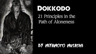 Dokkodo - 21 Principles in the path of aloneness, Miyamoto Musashi [Remastered: No Music]