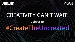 ASUS India | #CreateTheUncreated | Virtual Launch Event