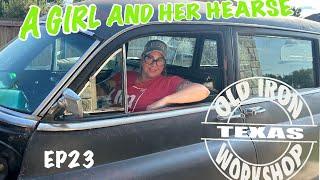 EP 23 A girl and her hearse. The 1950 Cadillac hearse resurrection continues