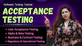 What is Acceptance Testing?  UAT vs Alpha vs Beta Testing - Manual Testing Tutorials - Part 9