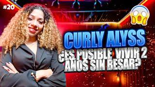 ¿Es Por Elección? Curly Alyss Explica Su Abstinencia de Besos