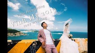 Video cưới pre-wedding tại Vĩnh Hy 2019 | TONY WEDDING