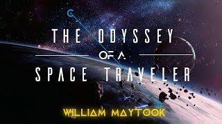 The Odyssey of a Space Traveler | A Musical Story - William Maytook