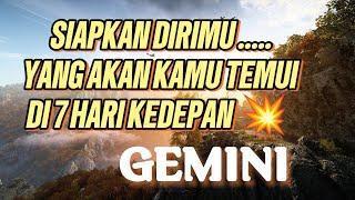  GEMINI  SIAPKAN DIRIMU..... ‼️YANG AKAN KAMU TEMUI DI 7 HARI KE DEPAN 