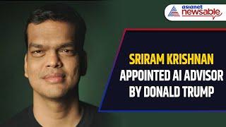 Who is Sriram Krishnan? Indian-American Appointed Senior AI Policy Advisor by Donald Trump