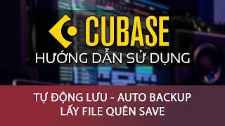 Hướng dẫn Cubase: Chức Năng Lưu Tự Động Auto Backup - Lấy file quên Save