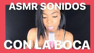 ASMR SONIDOS CON LA BOCA