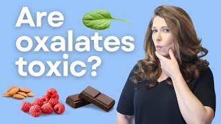 It's time to talk about oxalates!