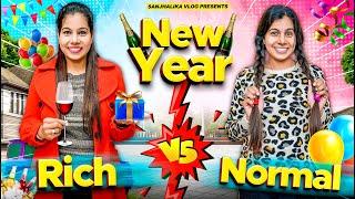 New Year - Rich vs Normal | Sanjhalika Vlog