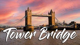 London Best Places - The Tower Bridge in 4K