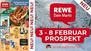 REWE Neuer Werbung Wochenprospekt | 3 Februar - 8 Februar 2025 Prospekt | Rabatt Angebote DE