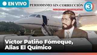 Víctor Patiño Fómeque, alias El Químico | Periodismo Sin Corrección - Alfredo Serrano