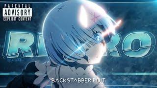 Backstabber🩸 Rem | Re:Zero [Edit/AMV] @Nanimalo_aep Remake!