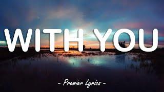 With You - Kaskade & Meghan Trainor (Lyrics) 