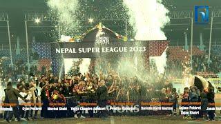 DHANGADHI FC vs. LALITPUR CITY FC  | Nepal Super League - 2023 | FINAL | Highlights | Himalaya TV