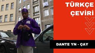 Dante Yn - Çay ( ALMANCA RAP ) ( TÜRKÇE ÇEVİRİ )