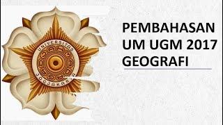 Pembahasan UM UGM 2017 Geografi No 1-6