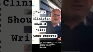 Every clinician should write case reports | How to write your 1st case report #researchpublication