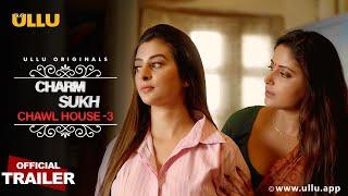 Chawl House 3 I Charmsukh I Ullu Originals I Official Trailer I Streaming Now