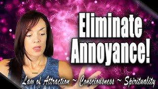 How to Get Rid of Annoying People (Law of Attraction)