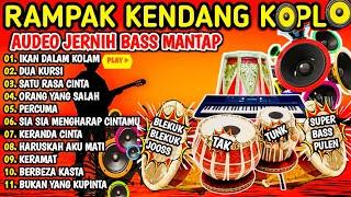 PONGDUT RAMPAK KENDANG KOPLO FULL BLEKUKK 2024 | AUDEO JERNIH BASS MANTAP | COCOK BUAT SANTAI