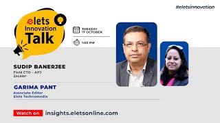 Sudip Banerjee, Field CTO, Zscaler in conversation with Garima Pant, Elets Technomedia