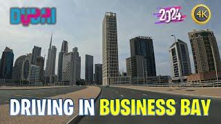 Dubai  Business Bay Driving Tour - Amazing Skyscrapers (April 2024)