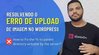 Erro de Upload de Imagens no WordPress | Como Resolver Erro de Upload no WordPress