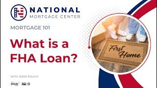 What is a FHA Loan? ⭐️ National Mortgage Center