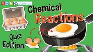 Chemical Reactions – Quiz Edition