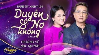 PBN134 | Như Quỳnh & Trường Vũ - Duyên Có Nợ Không