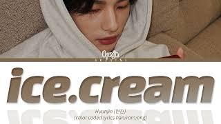 Stray Kids HYUNJIN 'ice.cream' Color Coded Lyrics (Han/Rom/Eng)