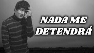 NADA ME DETENDRÁ | Steven Castillo