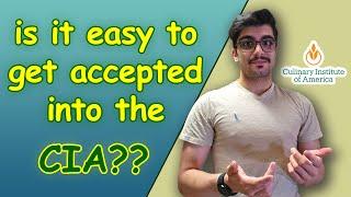 Is it easy to get accepted into the CIA? / Culinary Institute of America / CIA / Culinary