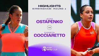 Jelena Ostapenko vs. Elisabetta Cocciaretto | 2024 Birmingham Round 1 | WTA Match Highlights