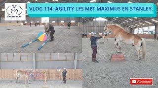 VLOG 114: AGILITY MET MAX EN STANLEY.