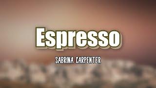 Sabrina Carpenter - Espresso (Lyrics)