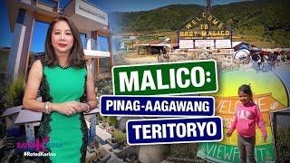 Malico, Pinag-aagawang Teritoryo | RATED KORINA