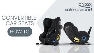 CONVERTIBLE CAR SEATS - How-To Guide I BRITAX SAFE-N-SOUND I