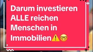 Darum investieren ALLE reichen Menschen in Immobilien️