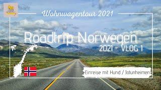 Mit Wohnwagen und Hund unterwegs in Norwegen - Roadtrip im Juli/August 2021 - VLOG#1 - Wir sind da!