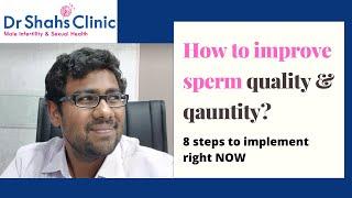 How to improve sperm quality and quantity? 8 steps to implement right now