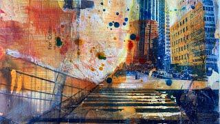 HOW TO create an ABSTRACT COLLAGE: urban landscape [inks/ acrylic/image transfers]