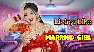 Living like a Married Girl for 24 Hours | *Finally Married * | Nilanjana Dhar