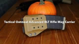 Tactical Oatmeal  Advanced BLT Mag Carrier Review