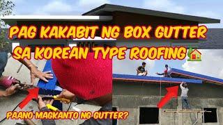 Korean type roofing-PAG KANTO AT PAG GAWA NG BOX TYPE GUTTER-part3